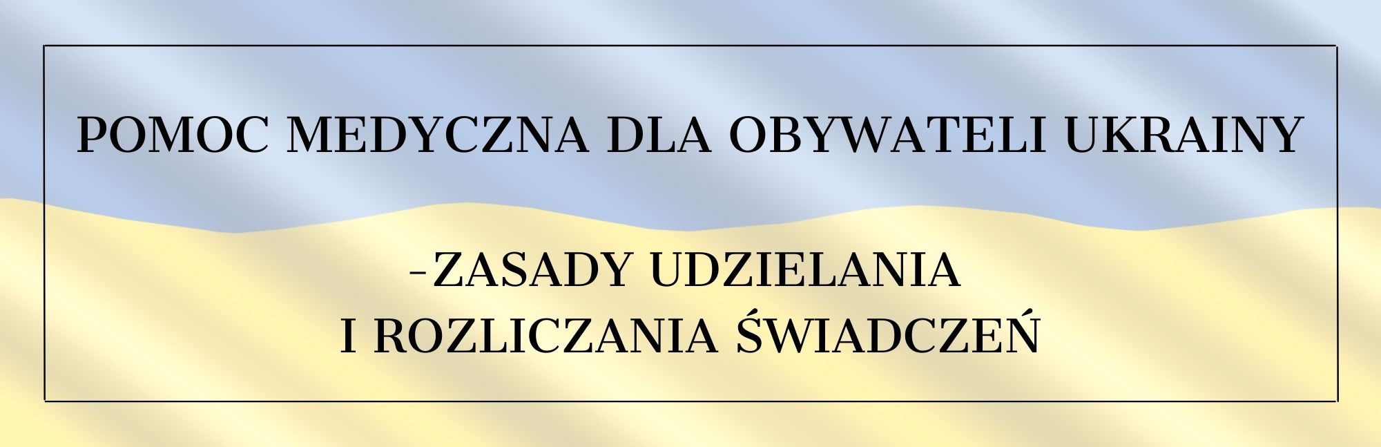 Pomoc medyczna dla obywateli Ukrainy